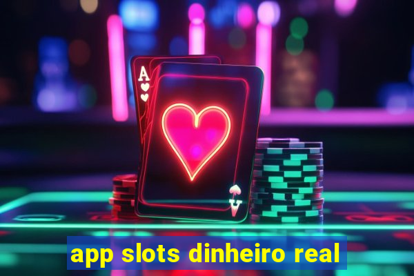 app slots dinheiro real